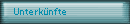Unterk�nfte